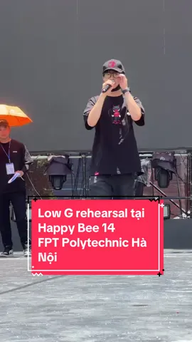 Low G rehearsal tại Happy Bee 14 FPT Polytechnic Hà Nội #happybee #happybee14 #fptpolytechnic #lowg