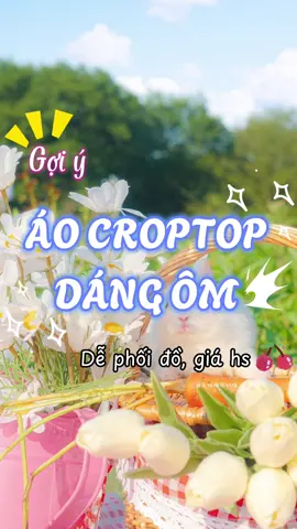 Gợi ý Áo croptop dáng ôm dễ phối đồ giá học sinh#fyp #xuhuong #tiepthilienket #hottrend #goiyphoido #tiepthilienkettikok #tiepthilienkettikokshop 