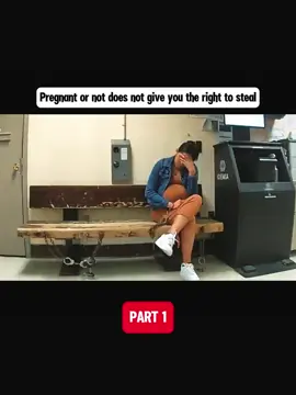 Pregnant or not does not give you the right to steal.