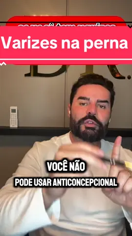 Por que eu não posso tomar anticoncepcional quando tenho varizes #varizes #saudedamulher #drpablomelo #anticoncepcional
