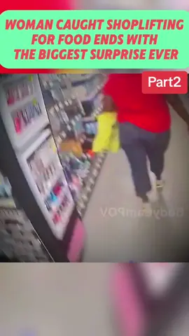 Woman Caught Shoplifting For Food Ends With The Biggest Surprise Ever #part2 #cops #copsoftiktok #usa🇺🇸 #police #policeofficer #viral #foryou #flypシ #lawenforcement #viralvideo #policeoftiktok 