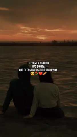 tu eres la historia más bonita que el destino escribió en mi vida 💛 💕 #amor #amoryfutbol⚽❤️ #fypシ゚viral #foryou #fyyyppp #❤️⚽️ #paratiiiiiiiiiiiiiiiiiiiiiiiiiiiiiii 