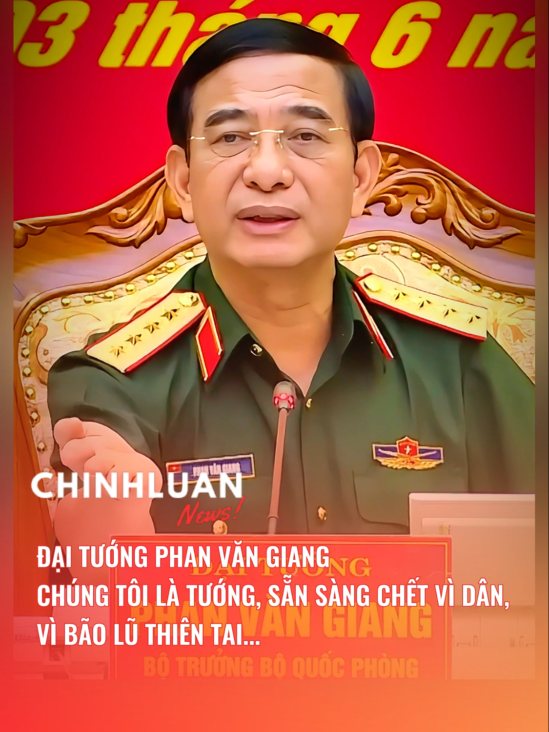 ĐẠI TƯỚNG PHAN VĂN GIANG: CHÚNG TÔI LÀ TƯỚNG SẴN SÀNG CHẾT VÌ DÂN, VÌ BÃO LŨ THIÊN TAI... #ChinhluanNews #tiktoknews #qdndvn #daituongphanvangiang #phanvangiang