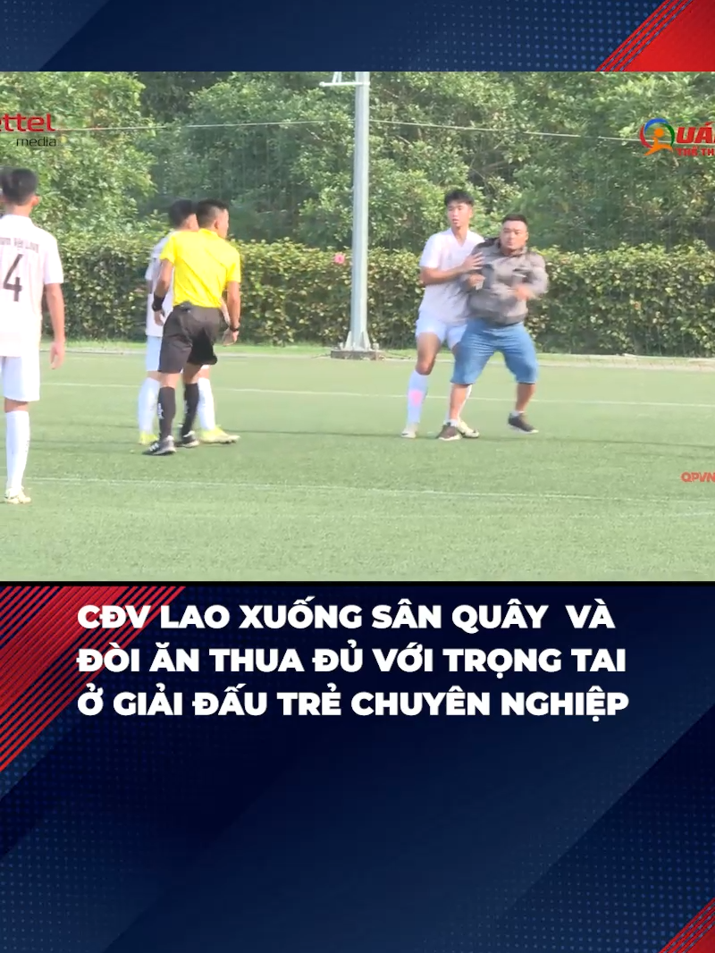 Cđv lao xuống sân đòi ăn thua đủ với trọng tài khi bắt không chuẩn #dtvn #shipperbongda