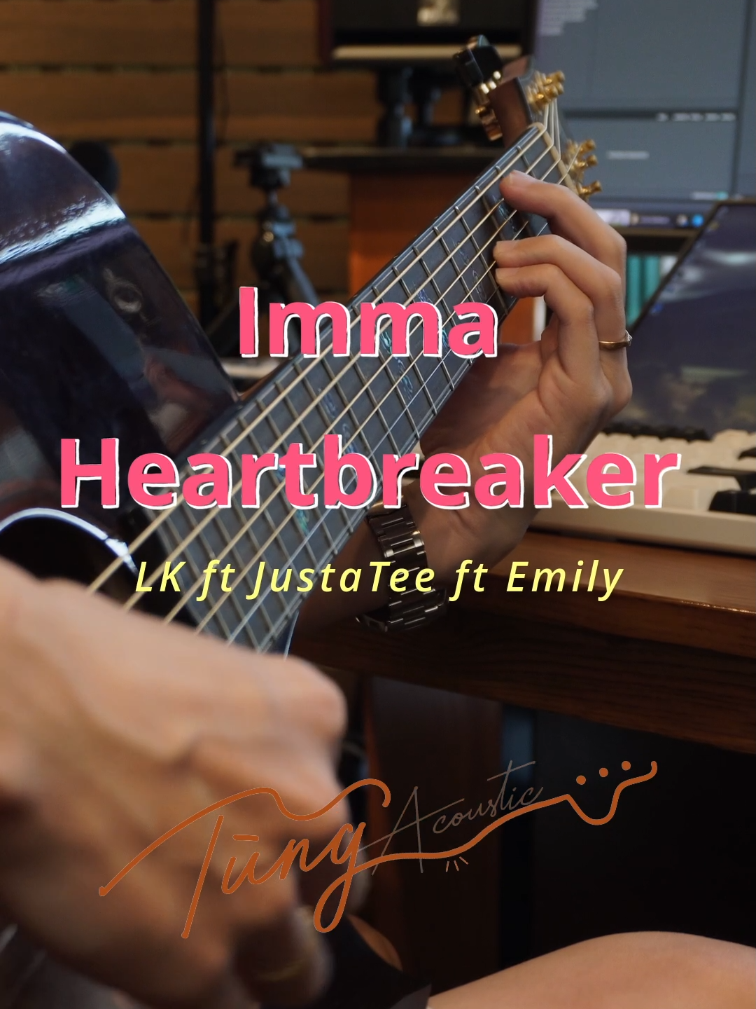 Imma Heartbreaker - LK ft JustaTee ft Emily ( Guitar đệm + Chords ) #tungtic #tungacoustic