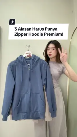 3 alasan kenapa kamu harus punya Zipper Hoodie Premium! 🤩 #wajibpunya #jaketnyaman #zipperhoodie #musthave #jakethoodie 
