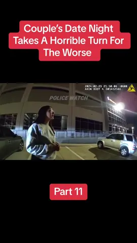 Couple’s Date Night Takes A Horrible Turn For The Worse  #datenight #foryou #viral #bodycam #copsoftiktok 
