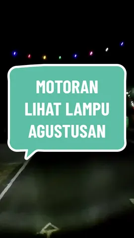 motoran lihat lampu agustusan #polosanvideo  #mentahanvideo  #bahanswmu  #asmr  #hutri79  #karnaval  #lomba17agustus  #wisatamalam  #naikmotor 