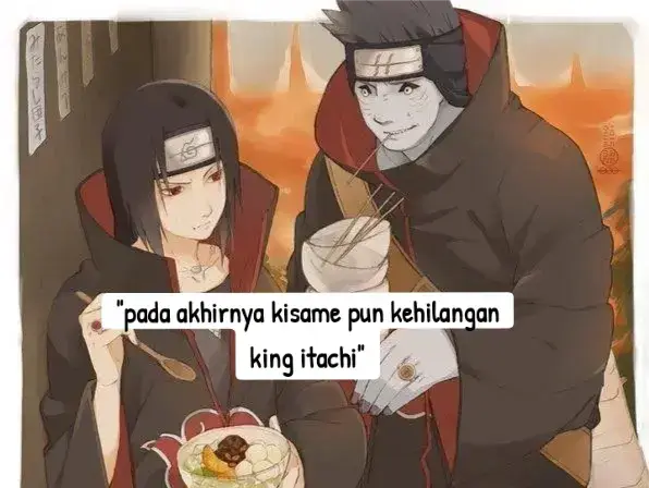 hilangnya kawan sejalan🥀 #animenaruto #itachiuchiha #kisame #katakata #sadvibes #fyp #foryoupage #lewatberanda 