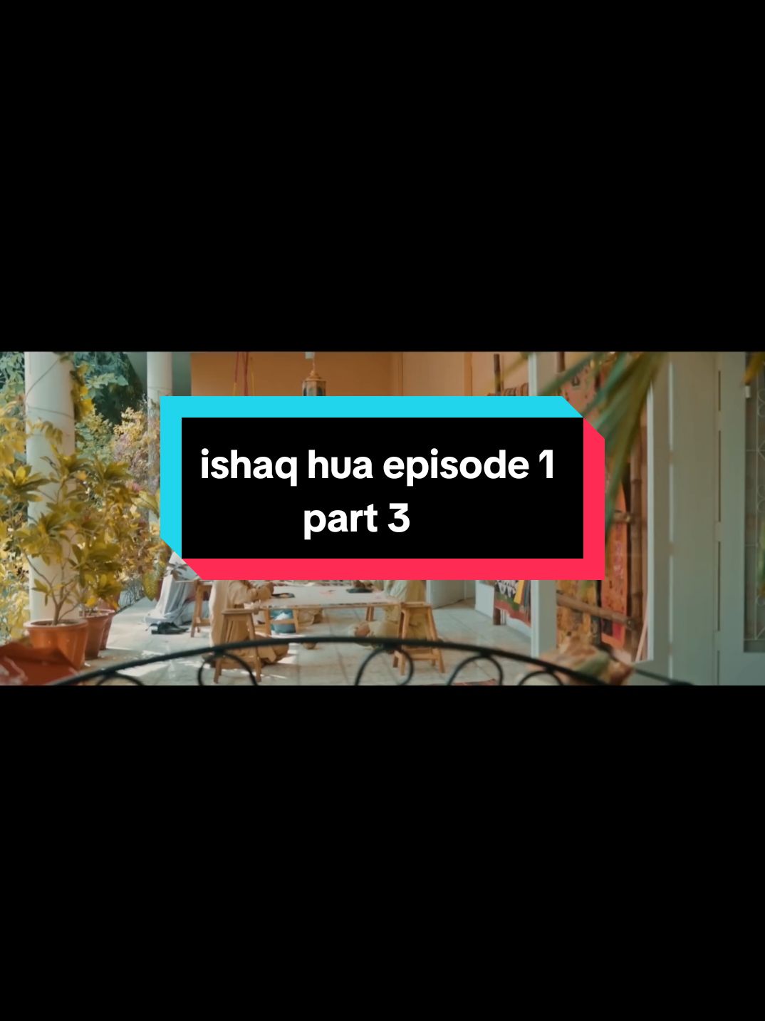 #ishaqhua #newdrama #pakistanidrama #episode1 #part3 ##CapCut 