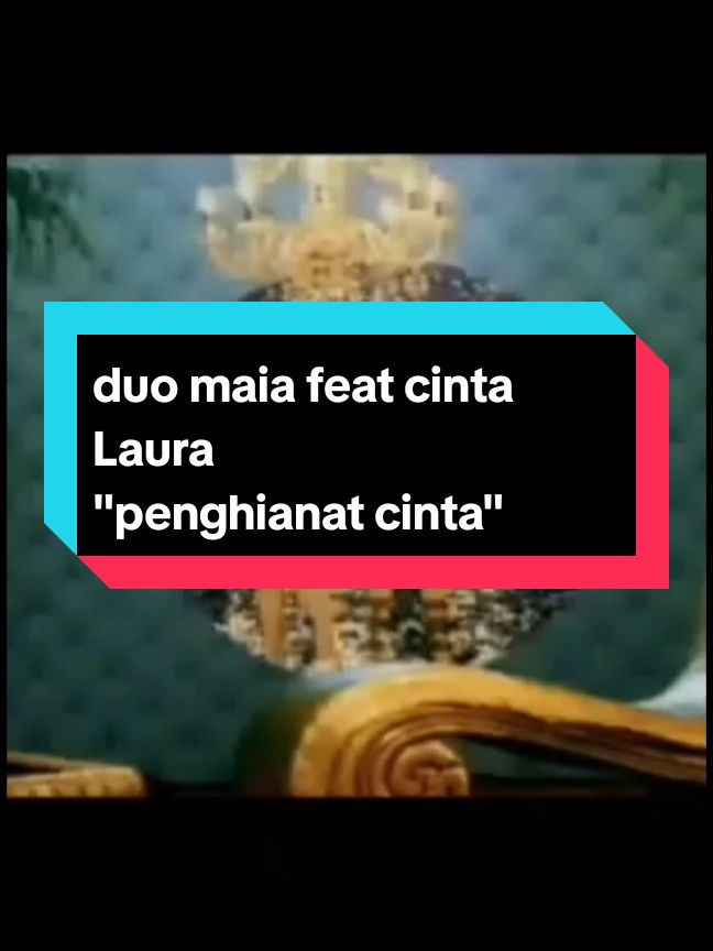 musisi dulu keren  saling sindirnya lewat karya bukan lewat medsos  Duo Maia feat Cinta Laura _ Penghianat Cinta  #fyp #maiaestianty #meychan #cintalaura #duomaia #musicvideo #liriklagu #fypage 