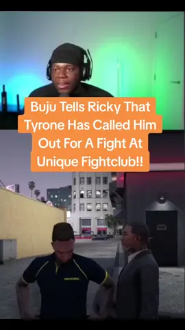 Buju tells Ricky Tyrone has called him out for a fight!! #gaming #foryoupage #100k #roleplay #clips #gtaclips #gamingclips #uniquerp #pcgaming #viral #gtarp @samham @Tyrone @Dyna Moses 