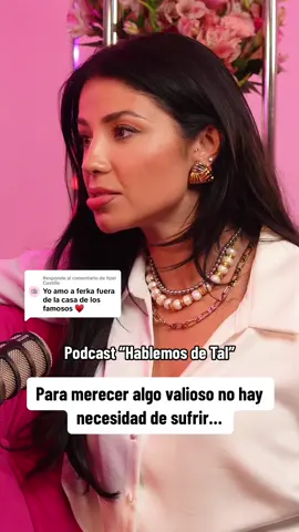 Respuesta a @Itzel Castillo Chisme Ferka: “Para merecer algo valioso no hay necesidad de sufrir…” #chisme #chismesito #chismestiktok #chismeinfluencer #hablemosdetal #ferka 