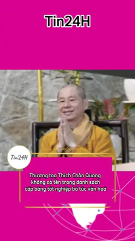 Không có tên ông Vương Tấn Việt (Thượng toạ Thích Chân Quang) cấp bằng cấp 3 #thichchanquang #tin24h #tinmoi 