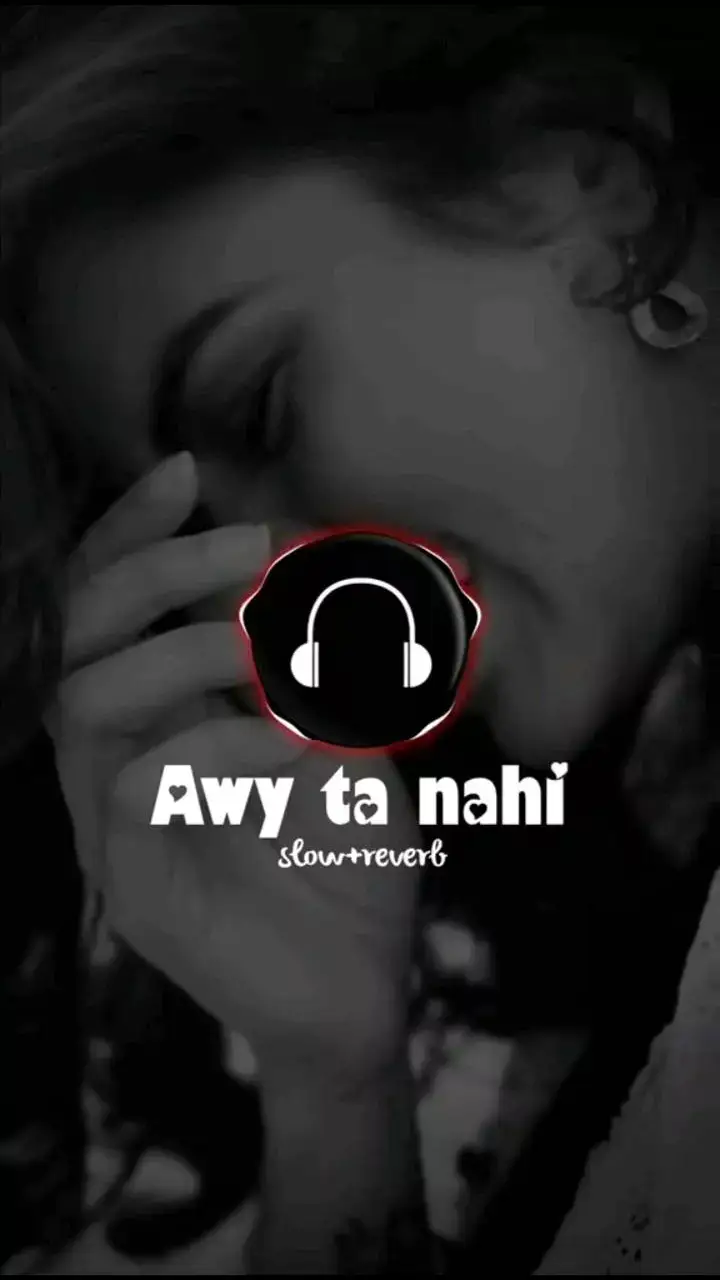 SONG | AWY TA NAHI SLOWED AND REVERB NEW ACCOUNT NEED YOUR SUPPORT #mahnoor_typist_7 #needyoursupport #unfrezzmyaccount #newaccount #viral #foryou 