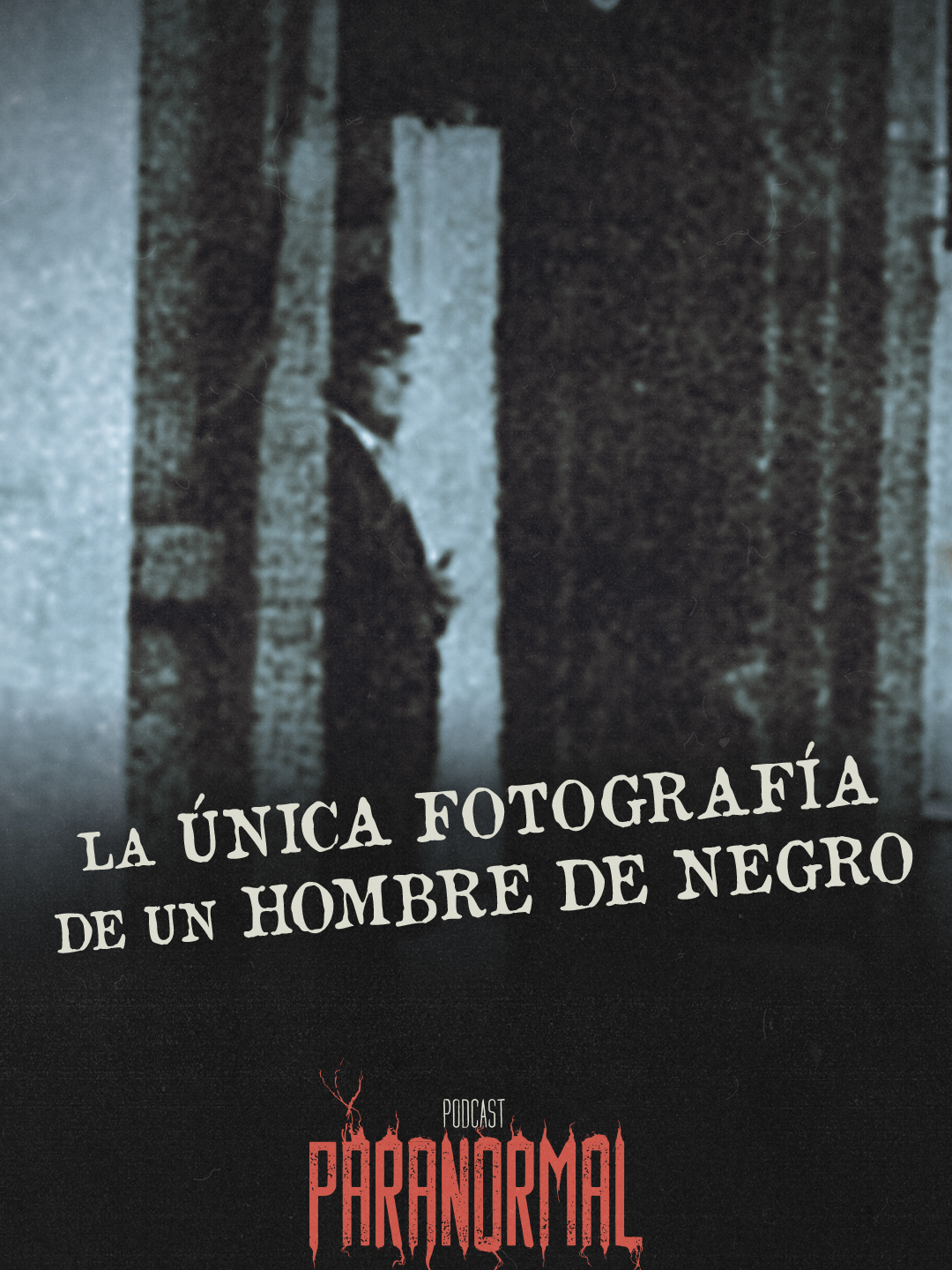 ⭕ Pulso Paranormal 57: Hombres de negro | Podcast Paranormal | Conoce la única foto que existe de un hombre de negro. 😳 #misterio #terror #horror #paranormal #insolito #meninblack #mib #podcasts #podcastparanormal #paranormalpodcast #fyp #viral #paratii