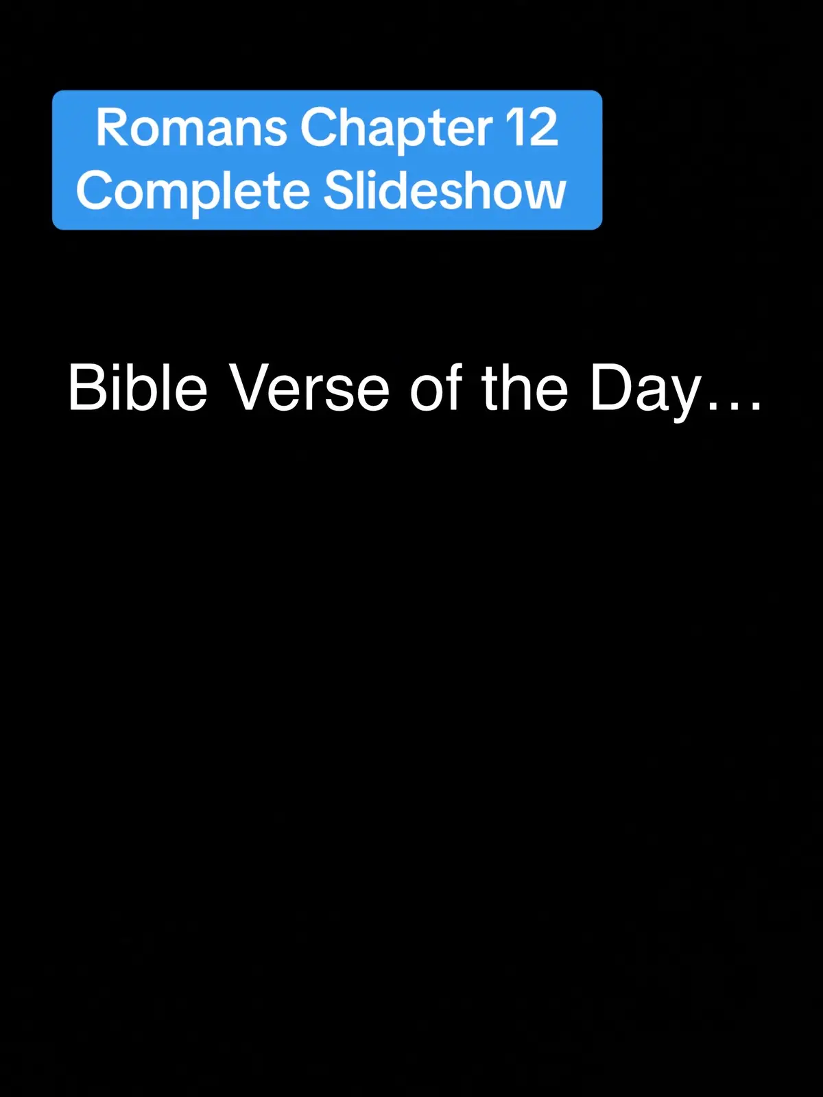 #creatorsearchinsights #romans #romans12 #slideshow #bibleverse #slideshows #slideshowtrend #bibleverseoftheday #bestbibleverses #bibleversesforyou #fyppppppppppppppppppppppp #fypage #foryou #jesuslovesyou #jesusdied4you #jesusroseagain 