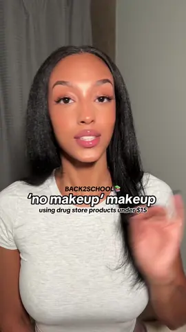 drugstore “no makeup” makeup - everything under $15 💰 #creatorsearchinsights #nomakeupmakeup #naturalmakeup #makeuptutorial #backtoschoolmakeup #drugstoremakeupmusthaves 