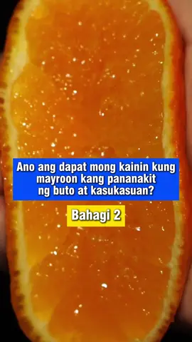 Ano ang dapat mong kainin kung  mayroon kang pananakit ng buto at kasukasuan? (Bahagi 2) #kalusugan  #butoatkasukasuan 