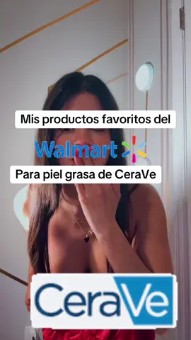 Rutina para piel grasa con productos CeraVe del Walmart #cerave #skincare #walmartusa #walmart 