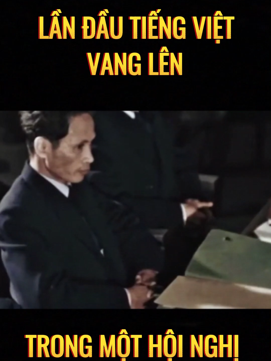 Lần Đầu Tiếng Việt Vang Lên Trong Một Hội Nghị Quốc Tế #historycountriess #lichsu #lichsuvietnam #history #xuhuong #videoviral