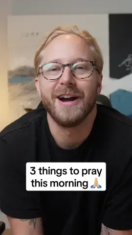 Pray this as you are waking up today 
