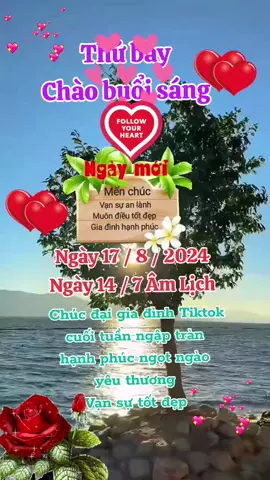 Chào buổi sáng thứ bảy  mến chúc đại gia đình Tiktok ngày mới cuối tuần nhiều niềm vui hạnh phúc ngọt ngào yêu thương #wannaseeyou #thinhhanhtiktok #tiktokvienam #xuhuong #hanguyen #CapCut 