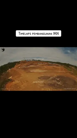 Timelaps pembangunan IKN #ikn #nusantara #ibukotanusantara #balikpapan 
