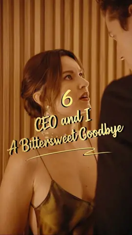 Episode 6 | CEO and I A Bittersweet Goodbye. #revenge #ladyceo #dramatiktok #movieclips #drama #series #tvseries #shortfilm #shorts #film #filmclips #tv #playlet #tiktok #foryoupage 