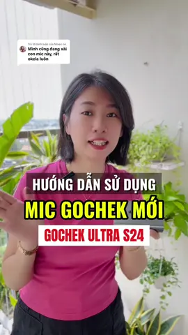 Trả lời @Mixeo nè Hướng dẫn dùng Mic thu âm Gochek Ultra S24, mic thu âm Gochek mới #micgochek #micgocheck #microgochek #gochekultras24 #micthuam #micthuamcaiao #miclivestream #micchongon #microthuamkhongday #huongdantiktok #tiepthilienket #affiliate #huongdanxaykenhtiktok #hanhchiase 