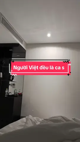 Ở khách sạn 4 sao hát karaoke lúc nửa đêm, Việt Nam là thần hát