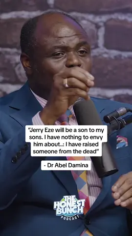 “Jerry Eze will be a son to my sons. I have nothing to envy him about..: I have raised someone from the dead” - Dr Abel Damina