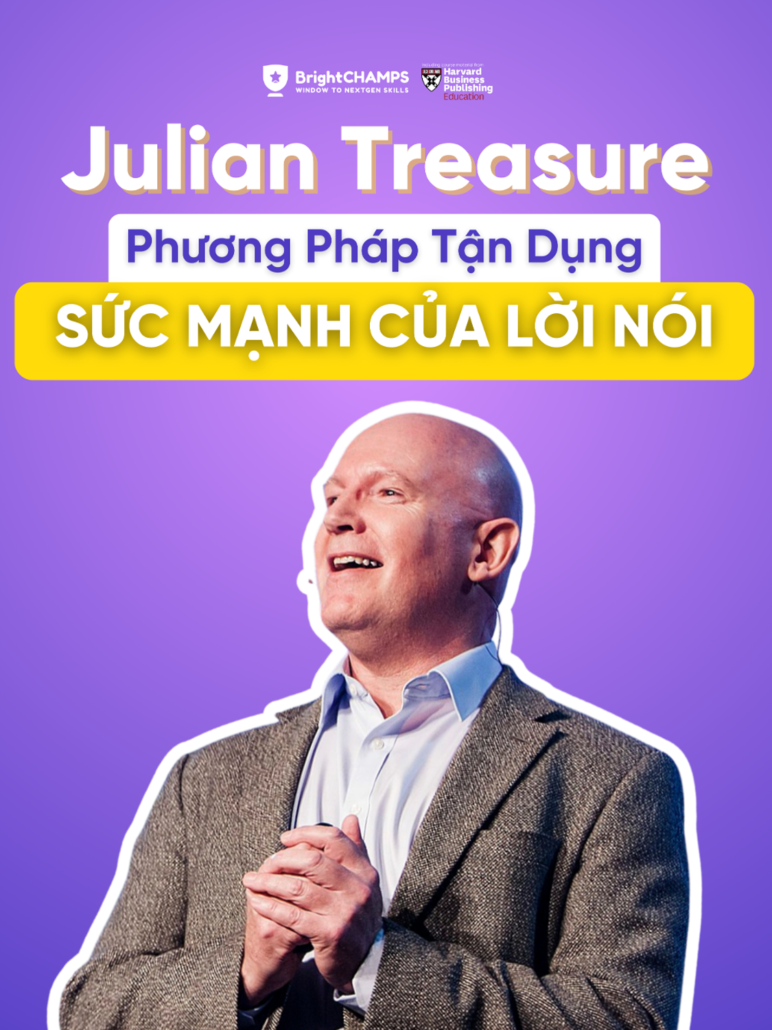 Mở khóa tiềm năng diễn thuyết cùng chuyên gia truyền thông Julian Treasure 🗣️ #education #speaking #foryou #brightchampsvn