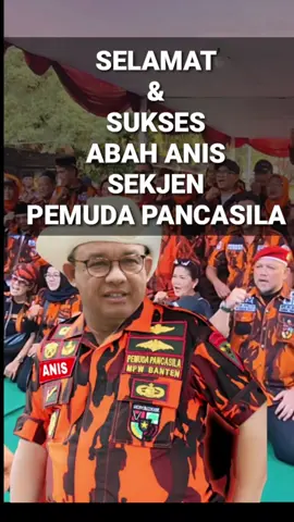 #anisbaswedan #pemudapancasila #fyp #sekjen Selamat dan sukses