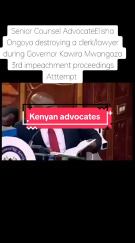 Senior Counsel AdvocateElisha Ongoya destroying a clerk/lawyer during Governor Mwangaza impeachment proceedings #kawiramwangaza #elishaongoya #advocate #fypシ゚viral 