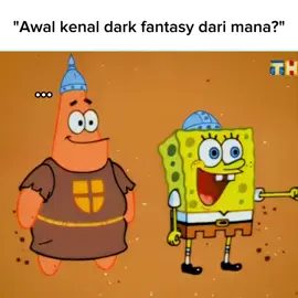 Ternyata film kecil kita sudah ada genre dark fantasy 🗿#foryoupage #fantasyvibes #fantasi #spongebob #darkfantasy #fyp #fantasy #foryou 