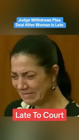Judge Withdraws A Woman’s Plea Deal After She Turns Up To Court Late #court #prison 