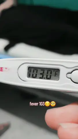 fever 103😔🥺🥺#foryoupage 