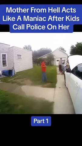 Mother From Hell Acts Like A Maniac After Kids Call Police On Her