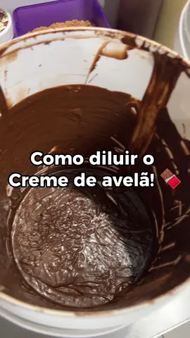 Como diluir o creme de avelã e ter mais agiliadade na cozinha! 