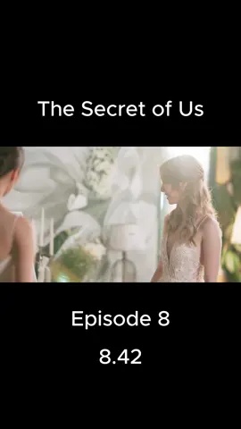 The Secret of Us Episode 8 #lesbianseries #tsou #capcut #foryoupage❤️❤️ #netflixshows #Sapphic #lingorm #thaidrama #thesecretofus #fyp