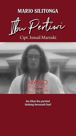 Ibu, kami tetap cinta Putramu yang setia Menjaga harta pusaka Untuk nusa dan bangsa #fyp #foryoupage #ibupertiwi #peringatandarurat #indonesia #mariosilitonga #cover #kulihatibupertiwi 