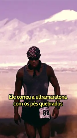 Ele correu a ultramaratona com os pés quebrados 🦶 • • • #goggins #historia #viral 