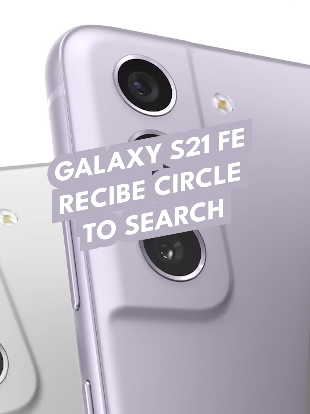 Galaxy S21 FE recibe Circle to Search #celulares#smartphones#smartwatch#android#tecnologia#isamarcial#review#unboxing#elrecuento#noticias #samsunggalaxy #samsung #galaxy #circletosearch