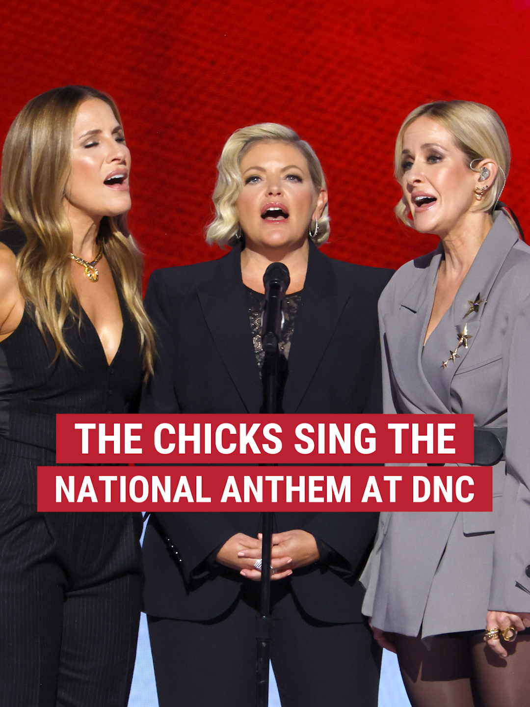 The Chicks perform the national anthem at the Democratic National Convention’s final night.