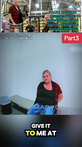 Police Surprise Grandmother Shoplifting with Her 16-Year-Old Granddaughter #part3  #cops #copsoftiktok #police #policeofficer #flypシ #usa🇺🇸 #bodycam #policeoftiktok #lawenforcement #grandmother #shop #viral #foryou 