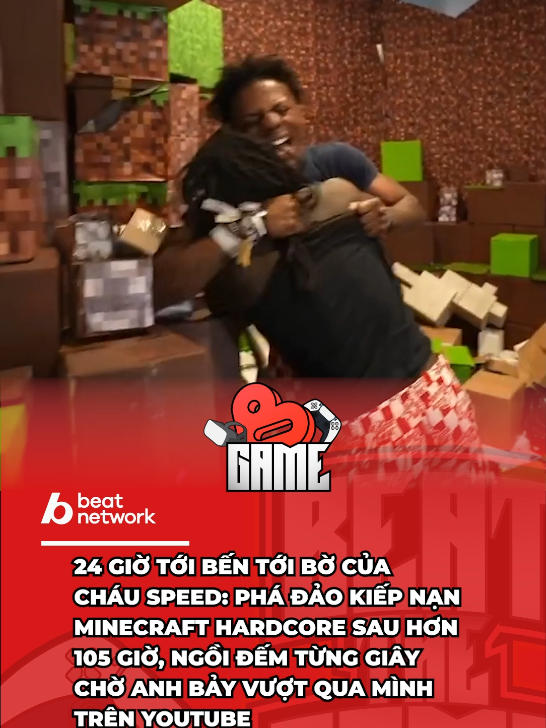 24 giờ bùng lổ cảm xúc #beatthegame #beatnetwork #beatvn #gaming #GamingOnTikTok #ishowspeed #kaicenat #Minecraft