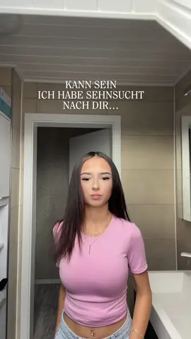 kann sein ich habe Sehnsucht nach dir…#CapCut #foryoupage 