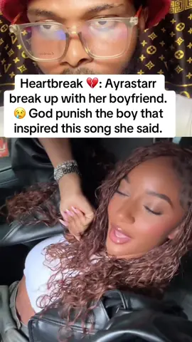 Heartbreak: Ayrastarr break up with her boyfriend. God punish the boy that inspired this song she said. @AyraStarr⭐️  Big one with love. #foryou #foryoupageofficiall #for #fyppppppppppppppppppppppp #viralvideo #music #music #southafrica #nigeria #ghanatiktok🇬🇭  #celebrity #heartbroken #vira #trend #trending Chidimma Adetshina Miss Nigeria 