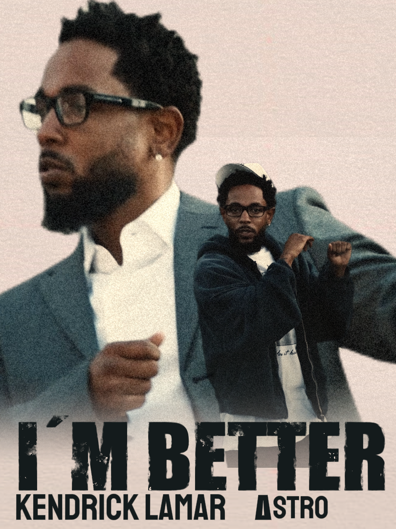 I´M BETTER (re-uploaded) (improved)  / Kendrick lamar / ΔSTRO #kendricklamar #kendricklamaredit #edit #lyricsvideo #music #musicvideo #notlikeus #newvideo #unreleased #Δstro #Δstroedits #Δstrolyrics #reupload